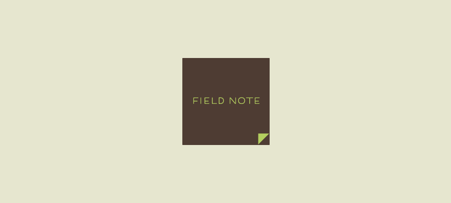 FIELD NOTE